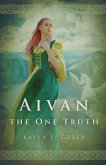 Aivan: The One Truth