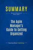 Summary: The Agile Manager's Guide to Getting Organized