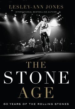 The Stone Age: Sixty Years of the Rolling Stones - Jones, Lesley-Ann