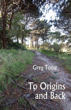 To Origins and Back - Tome, Greg