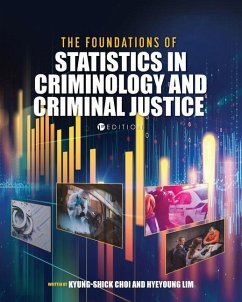 The Foundations of Statistics in Criminology and Criminal Justice - Choi, Kyung-Shick; Lim, Hyeyoung