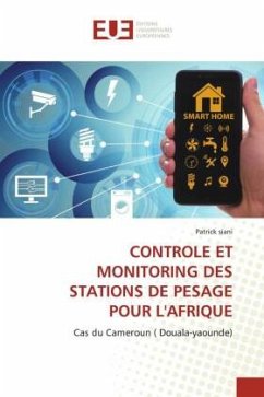 CONTROLE ET MONITORING DES STATIONS DE PESAGE POUR L'AFRIQUE - Siani, Patrick