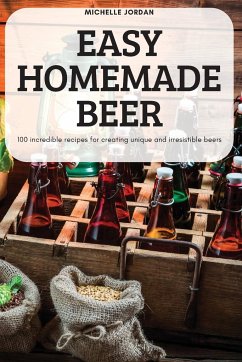 EASY HOMEMADE BEER - Michelle Jordan