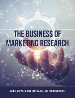 Business of Marketing Research - Vriens, Marco; Verhulst, Rogier; Rademaker, Douwe