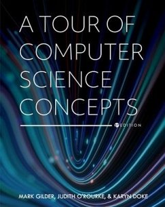 A Tour of Computer Science Concepts - Gilder, Mark; Doke, Karyn; O'Rourke, Judith