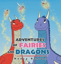 Adventures of Fairies and Dragons - Benson, Nancy