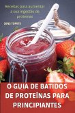 O Guia de Batidos de Proteínas Para Principiantes