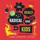 The Really Radical Book for Kids