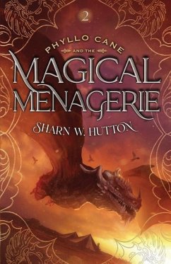 Phyllo Cane and the Magical Menagerie - Hutton, Sharn W.