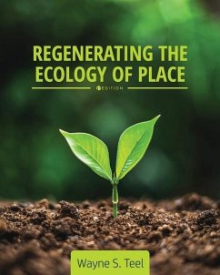 Regenerating the Ecology of Place - Teel, Wayne S