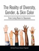 Reality of Diversity, Gender, and Skin Color: From Living Room to Classroom