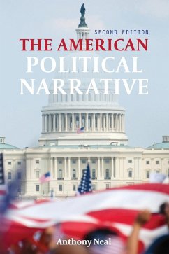 The American Political Narrative - Neal, Anthony The American Political Narrative - Neal, Anthony