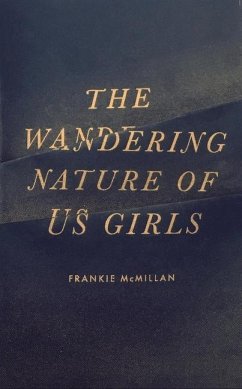 The Wandering Nature of Us Girls - Mcmillan, Frankie