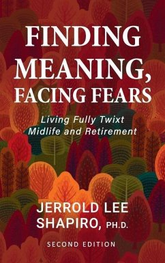 Finding Meaning, Facing Fears - Shapiro, Jerrold Lee