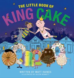 The Little Book of King Cake - Haines, Matt