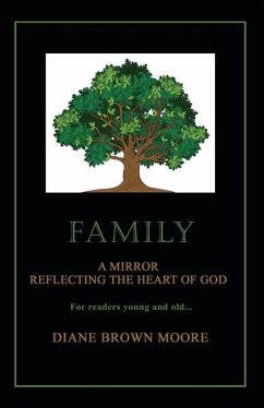 Family: A Mirror Reflecting the Heart of God - Brown Moore, Diane