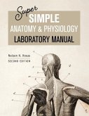 Super Simple Anatomy and Physiology Laboratory Manual
