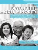 Beyond the Model Minority: Asian American Communities and Social Justice Education