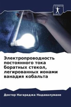 Jelektroprowodnost' postoqnnogo toka boratnyh stekol, legirowannyh ionami wanadiq kobal'ta - Nadawalumane, Doktor Nagaradzha