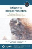 Indigenous Relapse Prevention: Sustaining Recovery in Native American Communities