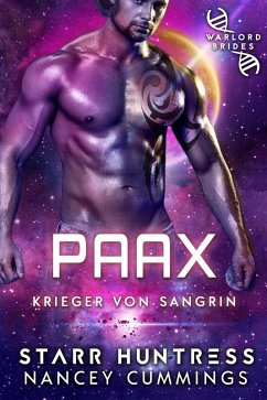 Paax (Krieger von Sangrin, #1) (eBook, ePUB) - Cummings, Nancey; Huntress, Starr; Schulz, Evelyne