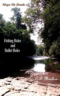 Cover Fishing Holes and Bullet Holes (Moga Me Dende?, #3) (eBook, ePUB)