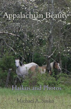 Haikus and Photos: Appalachian Beauty (eBook, ePUB) - Susko, Michael A.