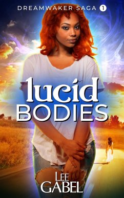 Lucid Bodies (Dreamwaker Saga, #1) (eBook, ePUB) Cover Lucid Bodies (Dreamwaker Saga, #1) (eBook, ePUB)