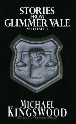 Stories From Glimmer Vale - Volume 1 (Glimmer Vale Chronicles) (eBook, ePUB) - Kingswood, Michael