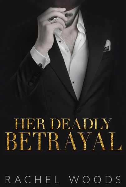 Her Deadly Betrayal (Ruthless Revenge Romance, #4) (eBook, ePUB)