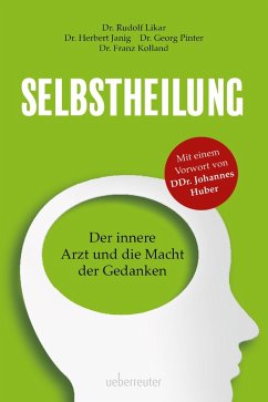 Selbstheilung (eBook, ePUB) - Likar, Rudolf; Janig, Herbert; Pinter, Georg; Kolland, Franz