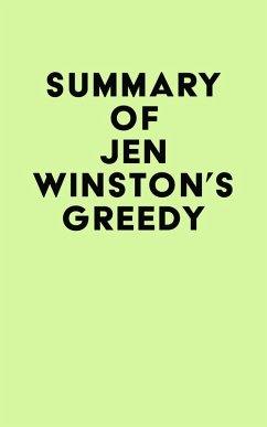 Summary of Jen Winston's Greedy (eBook, ePUB) - IRB Media