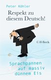 Respekt zu diesem Deutsch! (eBook, ePUB)