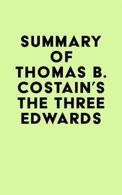 Cover Summary of Thomas B. Costain's The Three Edwards (eBook, ePUB)