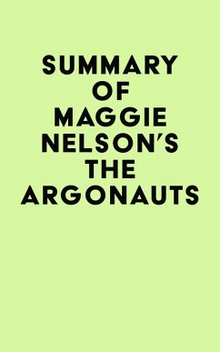 Summary of Maggie Nelson's The Argonauts (eBook, ePUB) - IRB Media