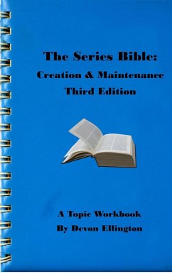 The Series Bible (A Topic Workbook, #2) (eBook, ePUB) - Ellington, Devon