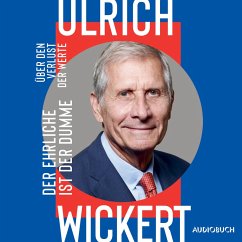 Der Ehrliche ist der Dumme - Über den Verlust der Werte (MP3-Download) - Wickert, Ulrich