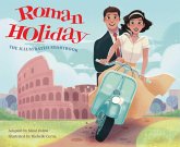 Roman Holiday: The Illustrated Storybook (eBook, ePUB)