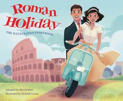 Roman Holiday: The Illustrated Storybook (eBook, ePUB) - Ostow, Micol