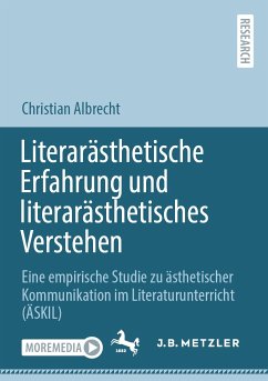 Literarästhetische Erfahrung und literarästhetisches Verstehen (eBook, PDF) - Albrecht, Christian