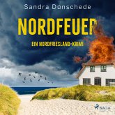 Nordfeuer: Ein Nordfriesland-Krimi (Ein Fall für Thamsen & Co. 5) (MP3-Download)