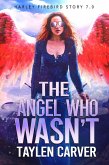 The Angel Who Wasn't (Harley Firebird, #7) (eBook, ePUB) The Angel Who Wasn't (Harley Firebird, #7) (eBook, ePUB)