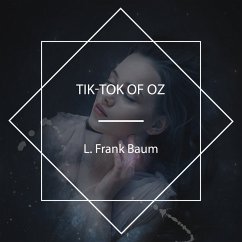 Tik-Tok of Oz (MP3-Download) - Baum, L. Frank