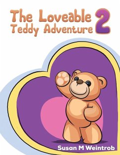 The Loveable Teddy Adventure 2 - Weintrob, Susan M