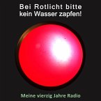 Bei Rotlicht bitte kein Wasser zapfen! (MP3-Download)