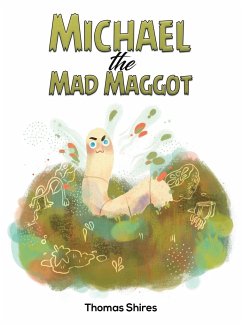 Michael the Mad Maggot - Shires, Thomas