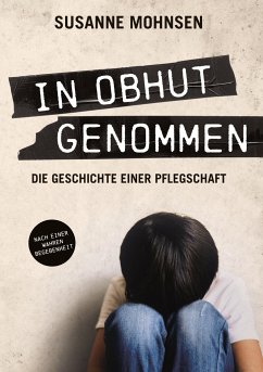 In Obhut genommen - Mohnsen, Susanne