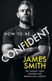 How to Be Confident (eBook, ePUB)