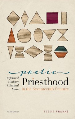 Poetic Priesthood in the Seventeenth Century (eBook, ePUB) - Prakas, Tessie