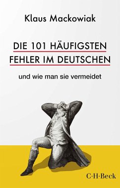 Die 101 häufigsten Fehler im Deutschen (eBook, ePUB) - Mackowiak, Klaus